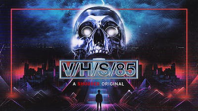 V/H/S/85 (2023)