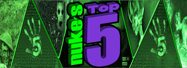 Nuke's Top 5